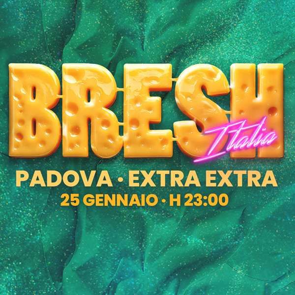 Fiesta Bresh Extra Extra Padova locandina