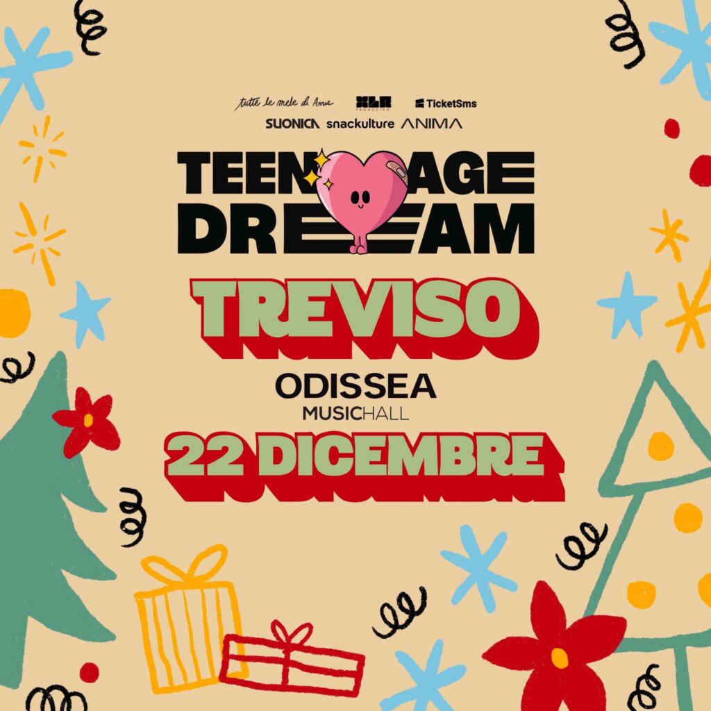 Teenage Dream Treviso Anima Club Odissea locandina